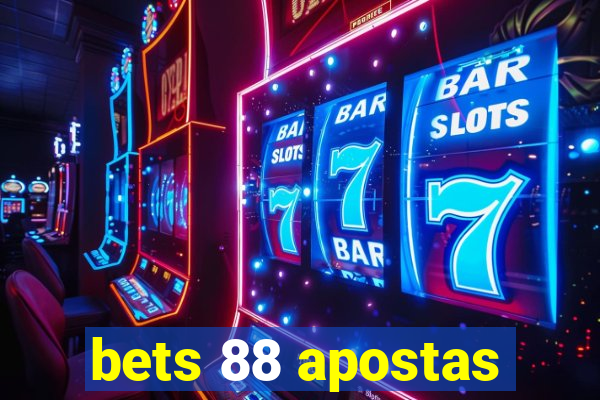 bets 88 apostas